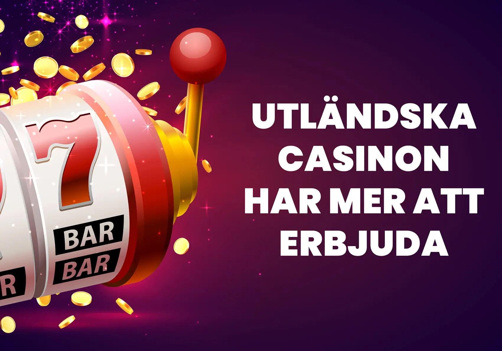 Spelutbud pÄ utlÀndska casinon